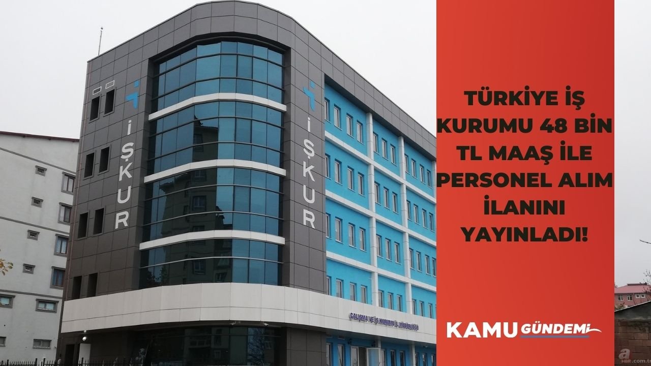 Türkiye İş Kurumu 48 bin TL maaş ile kamu memur alım ilanlarını yayınladı! Başvuru için son 2 gün