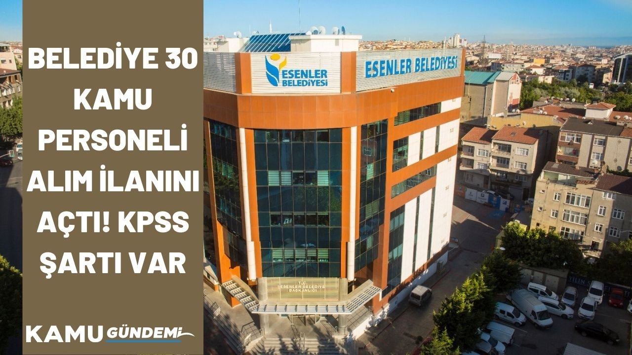 İstanbul Esenler Belediyesi en az lise mezunu 25 zabıta memuru alacak